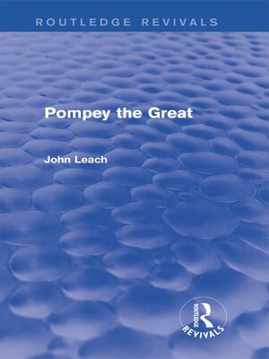 cover image of Pompey the Great (Routledge Revivals)